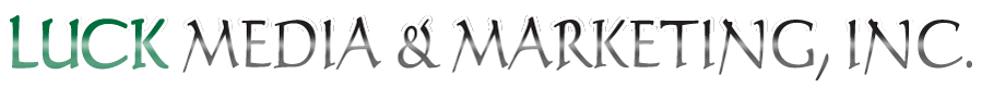Luck Media & Marketing, Inc. - Media Campaigns